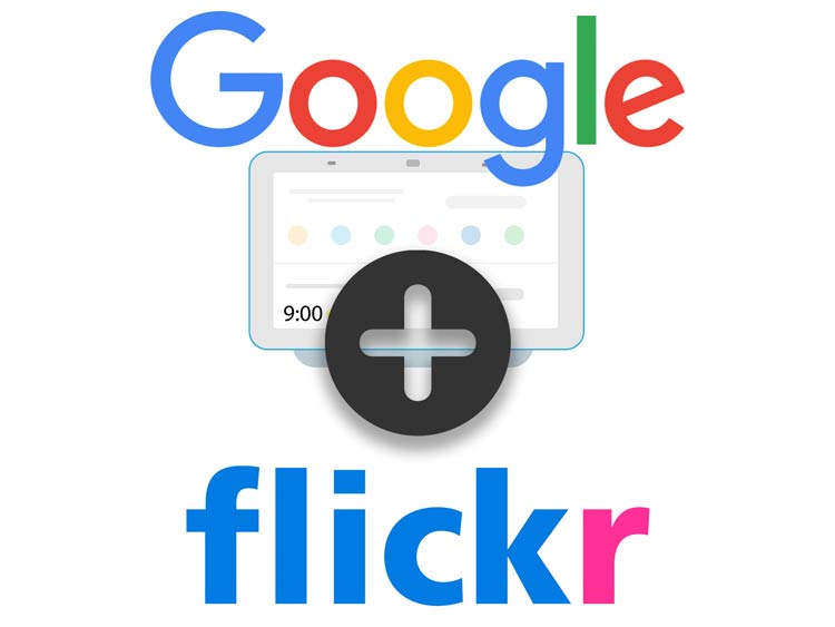Google Home Hub + Flickr